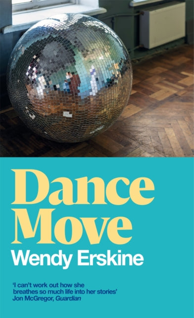 Book cover of: Dance Move. By: Wendy Erskine