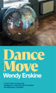 Book cover of: Dance Move. By: Wendy Erskine