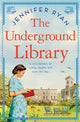 Underground Library, A Heartwarming and Inspiring Historical Fiction Book Based on a True Story 9781529094596 Jennifer Ryan