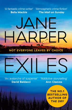 Exiles, The Page-turning Final Aaron Falk Mystery from the No. 1 Bestselling Author of The Dry and Force of Nature