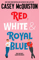 Red, White & Royal Blue 9781529099461 Casey McQuiston