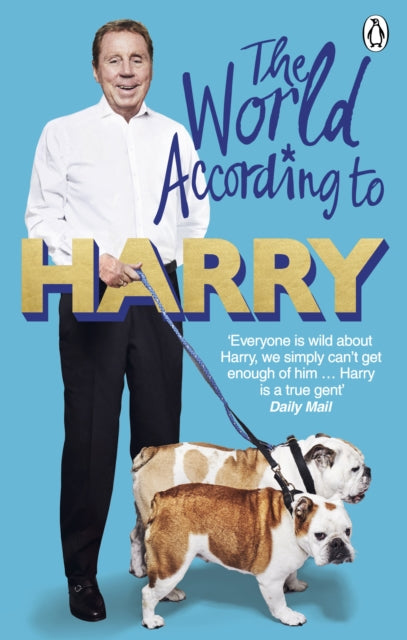 The World According to Harry 9781529104929 Harry Redknapp