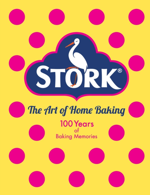 Book cover of: Stork: The Art of Home Baking. By: Stork