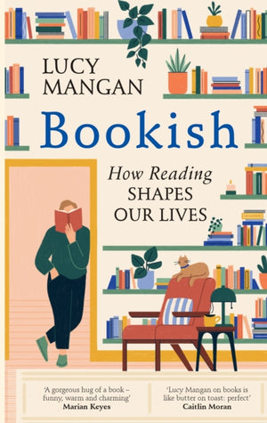 Bookish, How Reading Shapes Our Lives