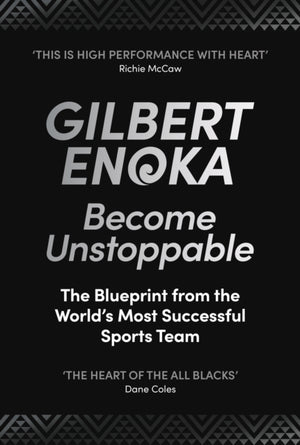 Become Unstoppable, The Blueprint from the World's Most Successful Sports Team