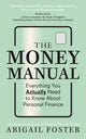Money Manual, Everything You Actually Need to Know About Personal Finance 9781529147032 Abigail Foster