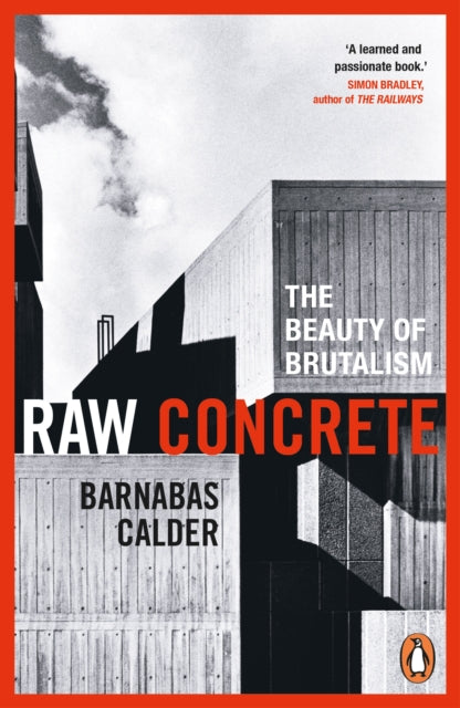 Raw Concrete, The Beauty of Brutalism 9781529156089 Barnabas Calder