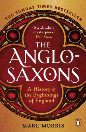 Anglo-Saxons, A History of the Beginnings of England
