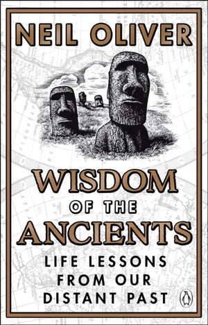 Wisdom of the Ancients, Life lessons from our distant past