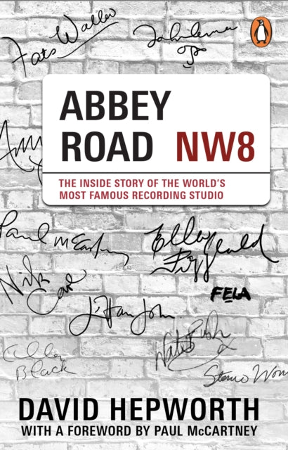 Abbey Road, The Inside Story of the World’s Most Famous Recording Studio (with a foreword by Paul McCartney)