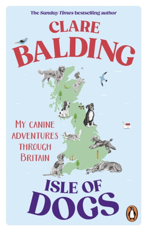 Isle of Dogs, My canine adventures through Britain