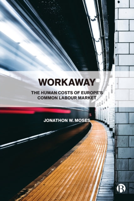 Book cover of: Workaway. By: Jonathon W. Moses