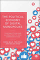 Book cover of: Political Economy of Digital Monopolies. By: Pasko Bilić