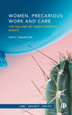 Book cover of: Women, Precarious Work and Care. By: Emily Grabham