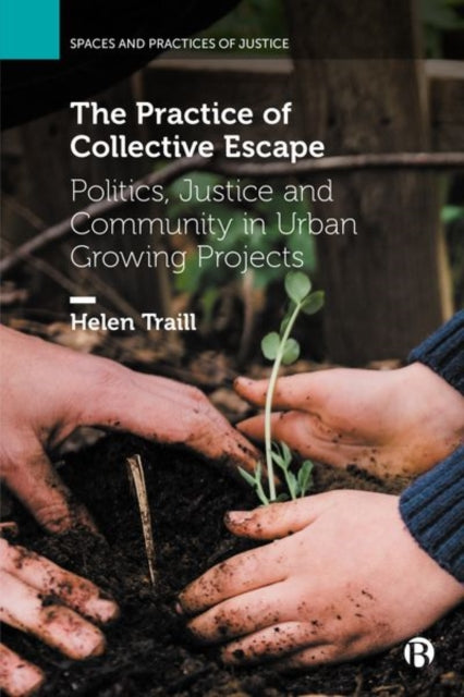 Book cover of: Practice of Collective Escape. By: Helen Traill