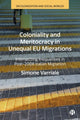 Book cover of: Coloniality and Meritocracy in Unequal EU Migrations. By: Simone Varriale