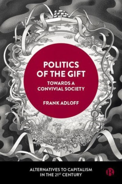 Book cover of: Politics of the Gift. By: Frank Adloff
