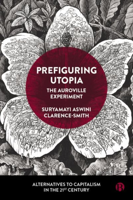 Book cover of: Prefiguring Utopia. By: Suryamayi Aswini Clarence-Smith