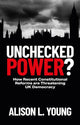 Book cover of: Unchecked Power?. By: Alison L. Young