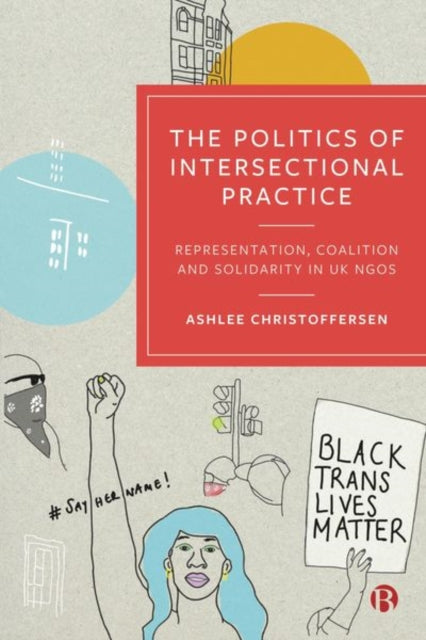 Book cover of: Politics of Intersectional Practice. By: Ashlee Christoffersen