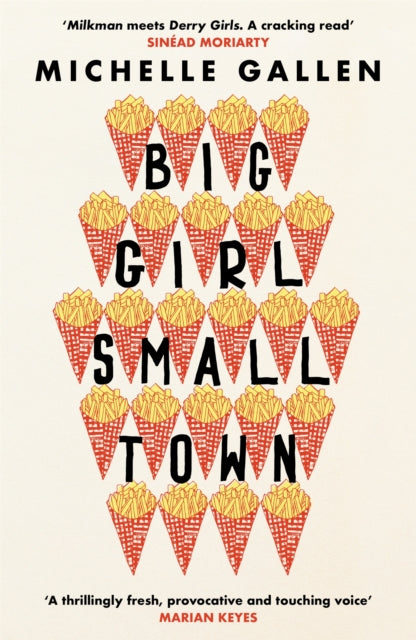 Big Girl, Small Town, Propulsive and touching, get ready to meet your new best friend