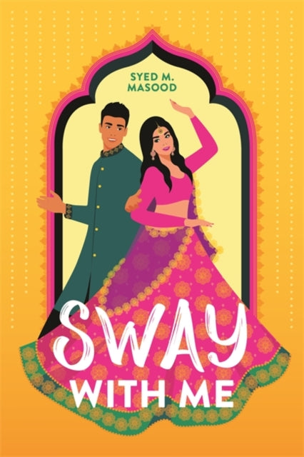 Book cover of: Sway With Me. By: Syed Masood