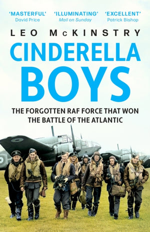 Cinderella Boys, The Forgotten RAF Force that Won the Battle of the Atlantic