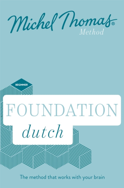 Book cover of: Foundation Dutch New Edition (Learn Dutch with the Michel Thomas Method)