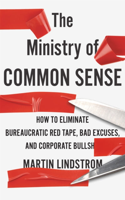 Book cover of: Ministry of Common Sense. By: Martin Lindstrom