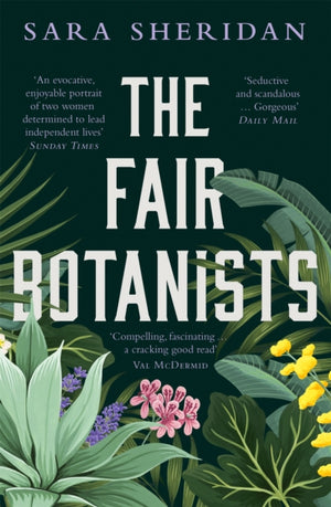 Fair Botanists, The bewitching and fascinating Waterstones Scottish Book of the Year pick full of scandal and intrigue