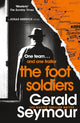 Book cover of: Foot Soldiers. By: Gerald Seymour