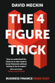 Book cover of: 4 Figure Trick. By: David Meckin