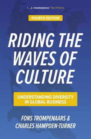 Riding the Waves of Culture, Understanding Diversity in Global Business
