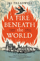 Book cover of: Fire Beneath the World. By: James Treadwell