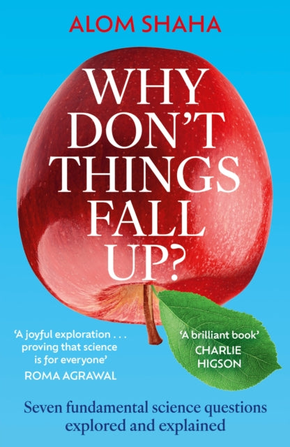 Book cover of: Why Don't Things Fall Up?. By: Alom Shaha