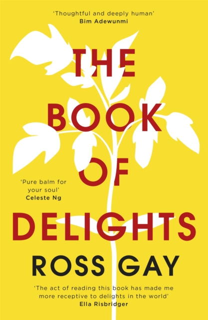 Book of Delights, The life-affirming New York Times bestseller 9781529349771 Ross Gay