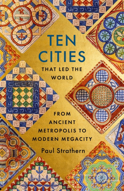 Book cover of: Ten Cities that Led the World. By: Paul Strathern