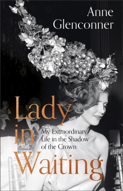 Book cover of: Lady in Waiting. By: Anne Glenconner