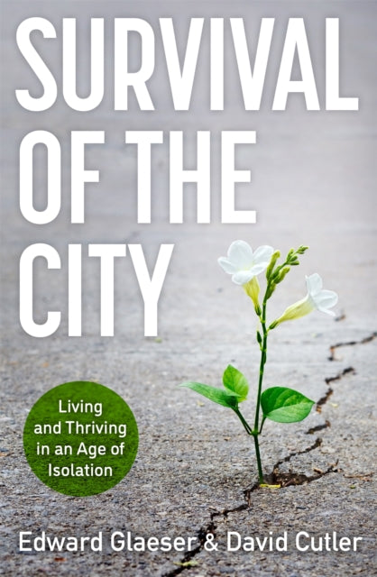 Book cover of: Survival of the City. By: Edward L. Glaeser