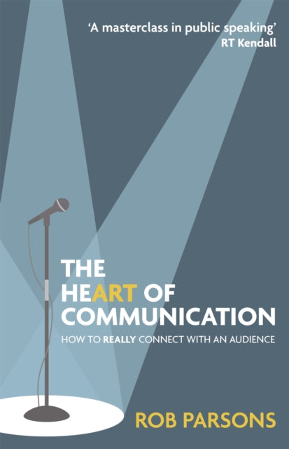 Book cover of: Heart of Communication. By: Rob Parsons