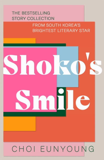 Book cover of: Shoko's Smile. By: Choi Eunyoung