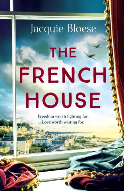French House, The captivating and heartbreaking wartime love story and Richard & Judy Book Club pick 9781529377316 Jacquie Bloese