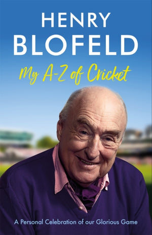My A-Z of Cricket, A personal celebration of our glorious game