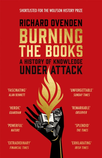 Book cover of: Burning the Books: RADIO 4 BOOK OF THE WEEK. By: Richard Ovenden