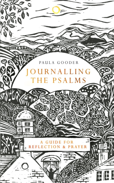 Journalling the Psalms, A Guide for Reflection and Prayer 9781529380057 Paula Gooder