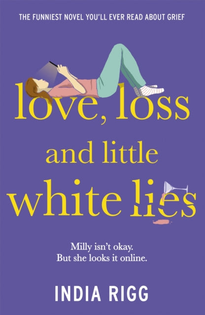 Book cover of: Love, Loss and Little White Lies. By: India Rigg