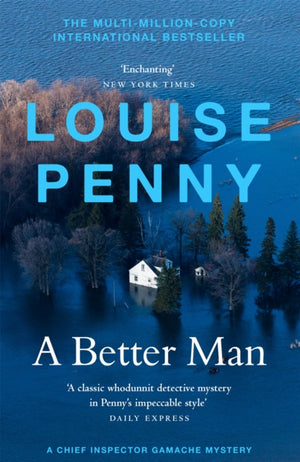 Better Man, thrilling and page-turning crime fiction from the New York Times bestselling author of the Inspector Gamache series