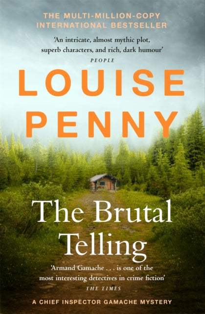 Brutal Telling, thrilling and page-turning crime fiction from the author of the bestselling Inspector Gamache novels