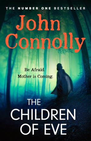 Children of Eve, Gripping, terrifying and utterly absorbing, the new Sunday Times bestselling Charlie Parker thriller (May 2025)
