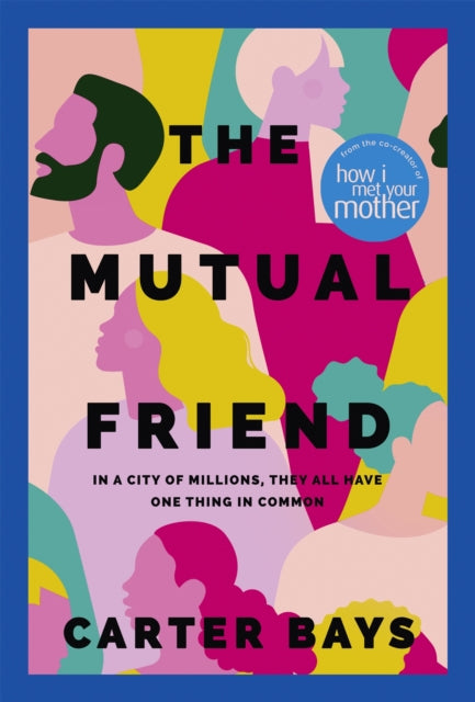 Book cover of: Mutual Friend. By: Carter Bays